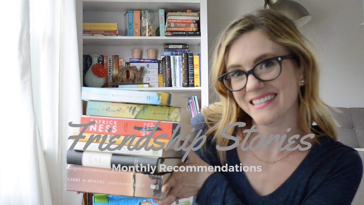 Friendships Stories || Monthly Recommendations