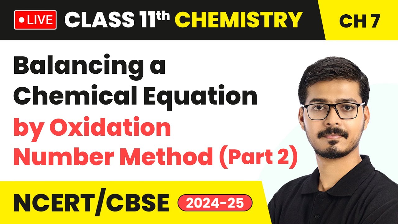Balancing a Chemical Equation by Oxidation Number Method (Part 2) | Class 11 Chemistry Ch 7 | #live