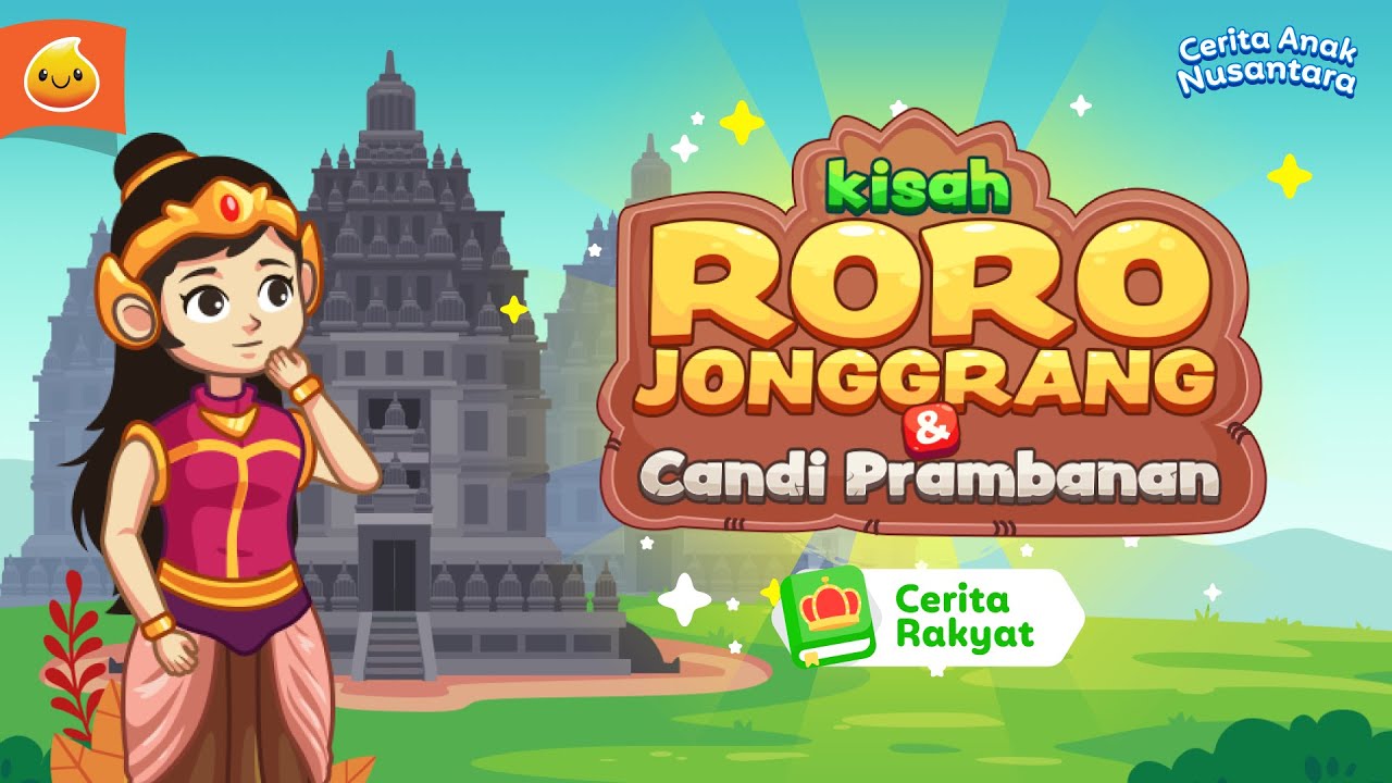 Kisah Asal Usul Candi Prambanan | Cerita Roro Jonggrang dan Bandung Bandawasa