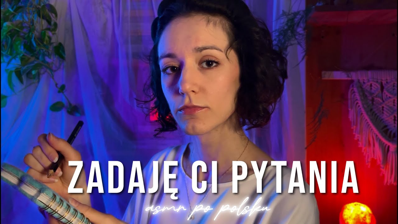 Zadaję Ci osobiste pytania 😌✨ | ASMR po polsku