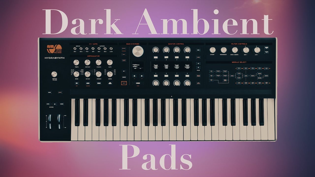 Making a cyberpunk style dark ambient pad using the ASM Hydrasynth