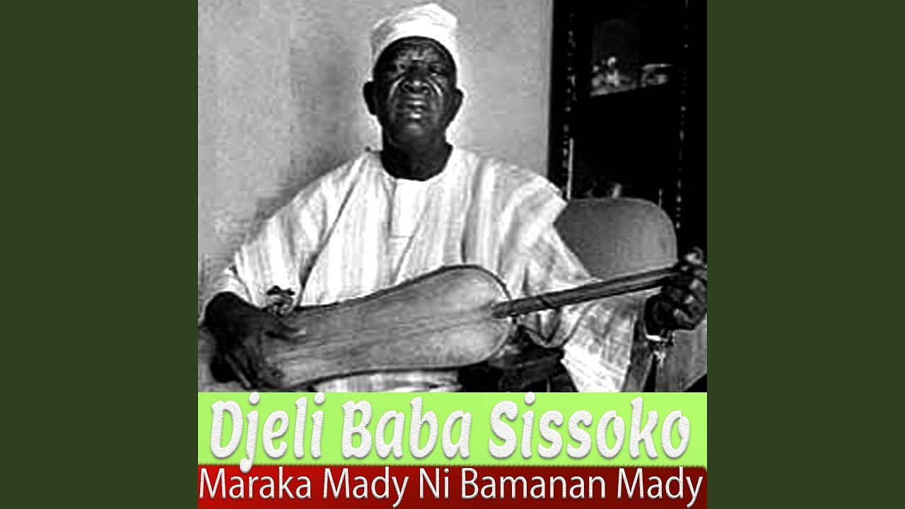 Djeli Baba Sissoko Maraka Mady Ni Bamanan Mady, Pt. 2