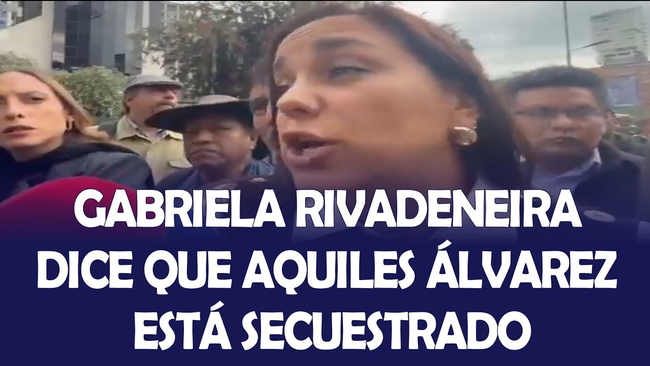 GABRIELA RIVADENEIRA DICE QUE AQUILES ÁLVAREZ ESTÁ SECUESTRADO