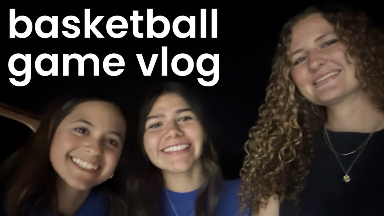 basketball game vlog