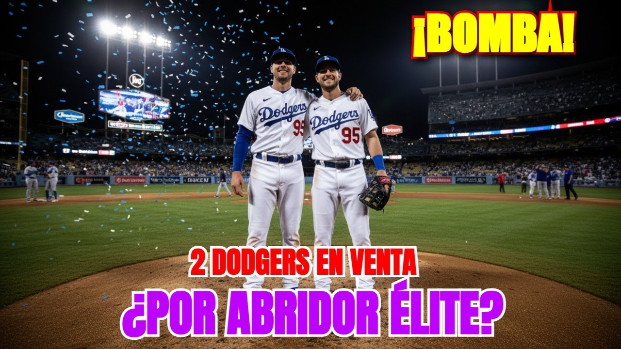 ¡BOMBA! Los 2 Dodgers EN VENTA y el Abridor Élite que buscan.