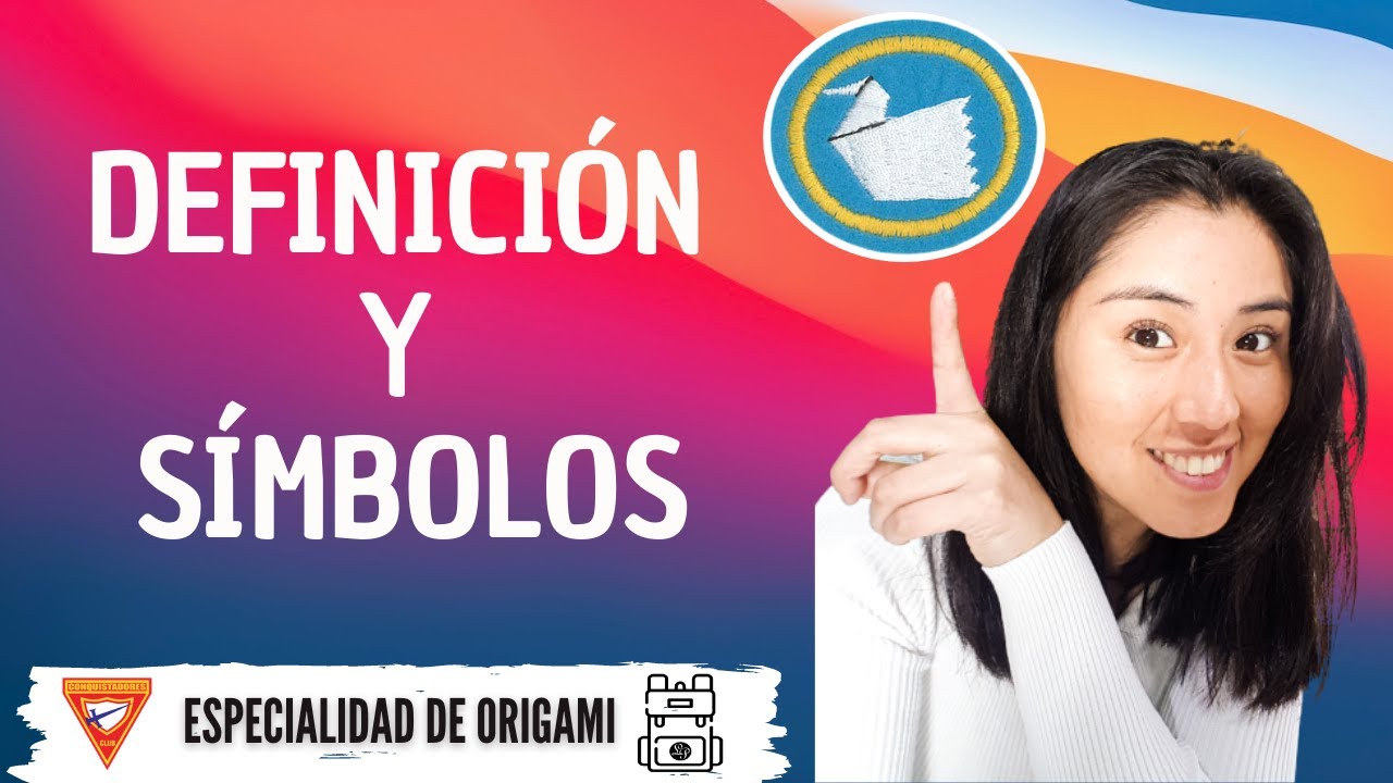 DEFINICION de Origami y SIMBOLOS de términos (Especialidad de Origami)