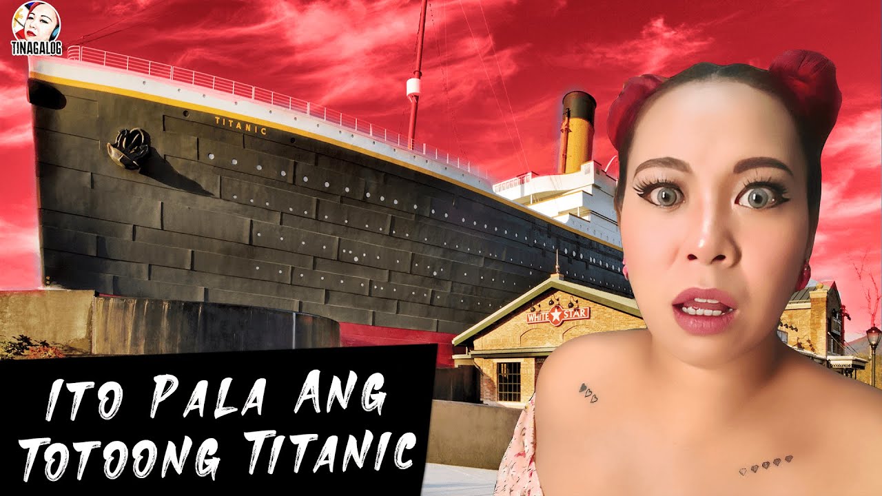 NG PUMUNTA SI TINA SA MUSEYO NG TITANIC