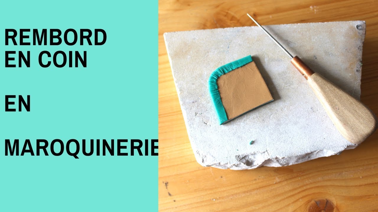 Maroquinerie   Tuto rembord en coin