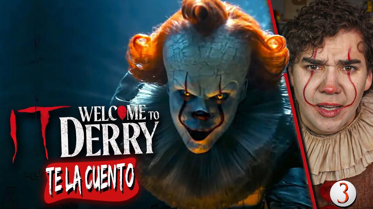 IT : Bienvenidos a Derry : Capitulo 3 / Te la Cuento