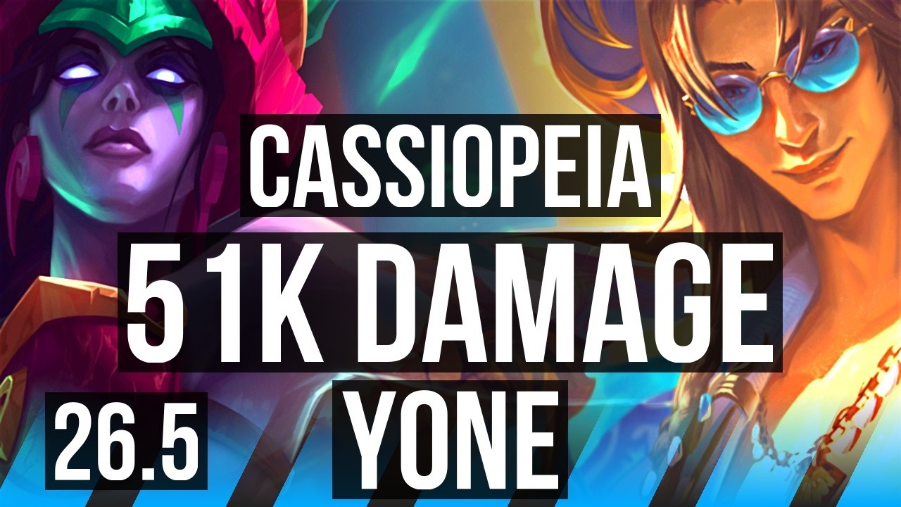 CASSIOPEIA vs YONE (MID) | Good KDA: 17/1/9, 51K damage | KR Diamond | 26.5