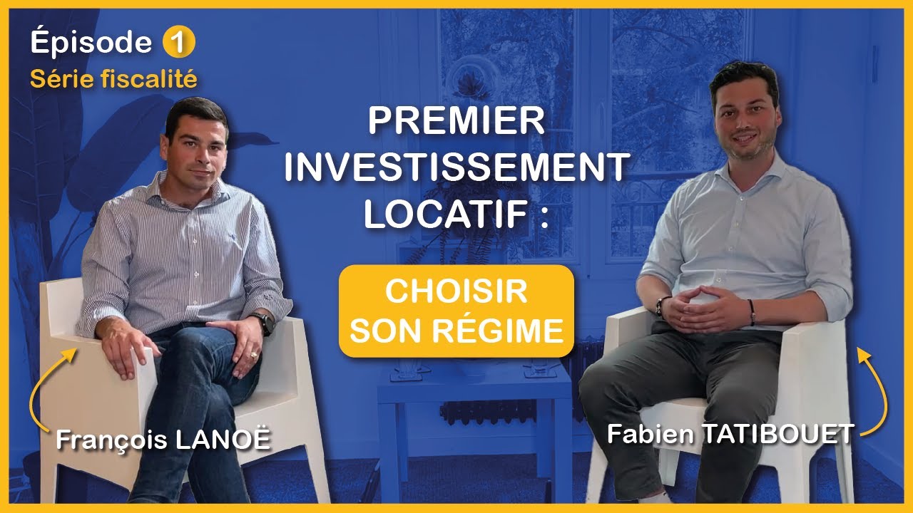 Quelle fiscalité choisir pour son premier investissement locatif ? (LMP, LMNP, SCI, Déficit foncier)