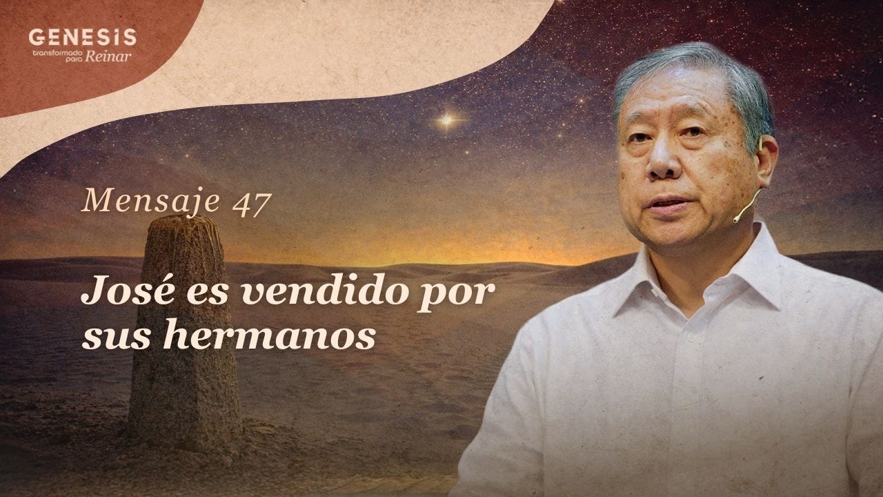 [ ESPAÑOL ] Mensaje 47 - José es vendido por sus hermanos | Pedro Dong