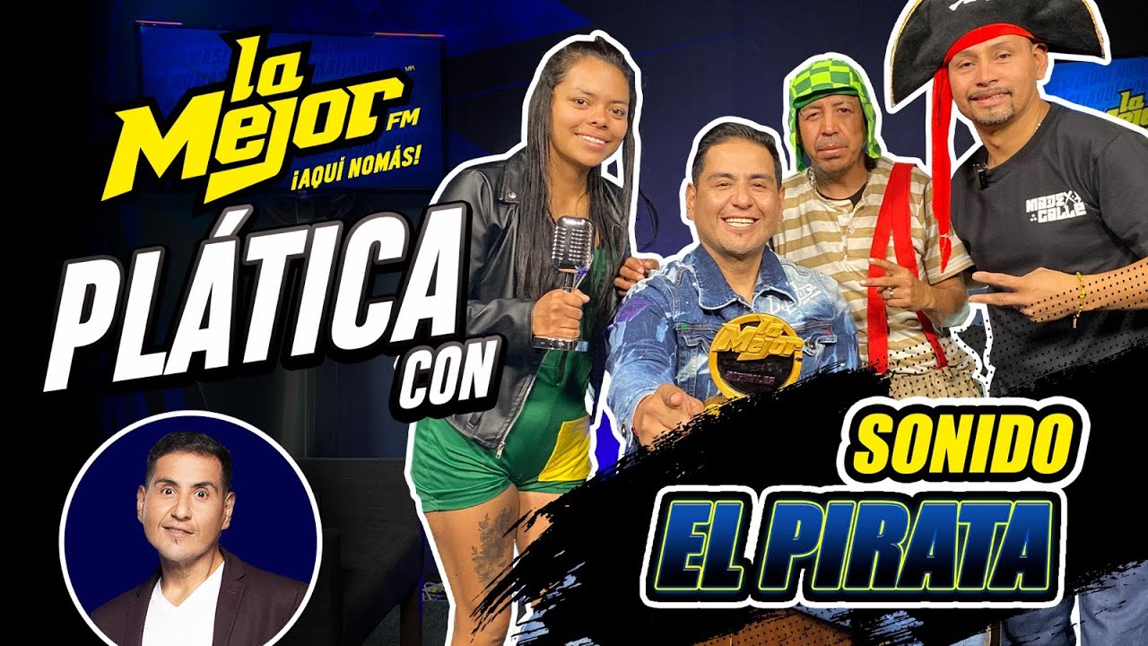 La Mejor Platica con Sonido Pirata