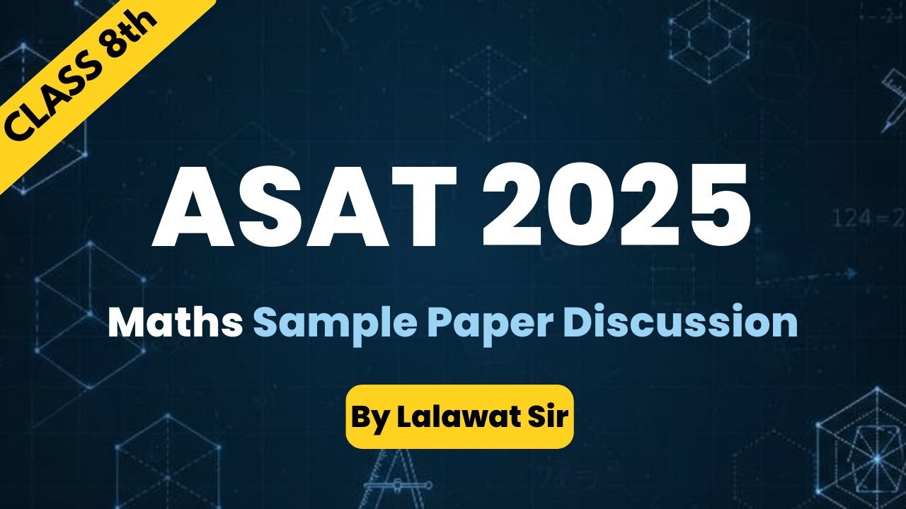 Class 8 Maths ASAT Sample Paper 🔥 | Full Paper Discussion & Solutions | By Lalawat Sir