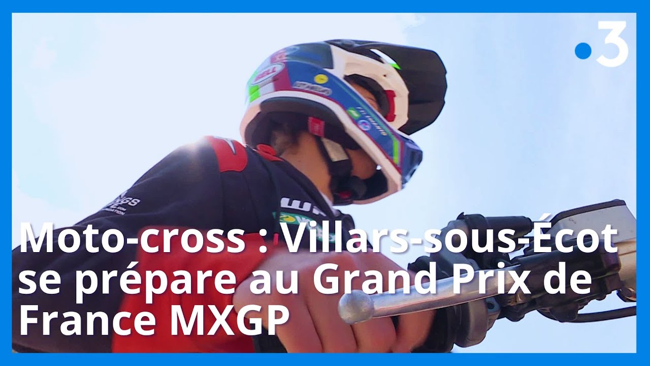 Moto-cross : Villars-sous-&Eacute;cot se pr&eacute;pare au Grand Prix de France MXGP
