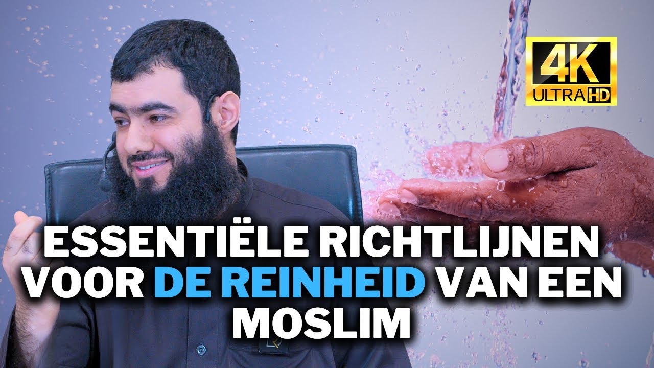 AbulFadl - Essentiële Richtlijnen voor de Reinheid van een moslim (volledige lezing)