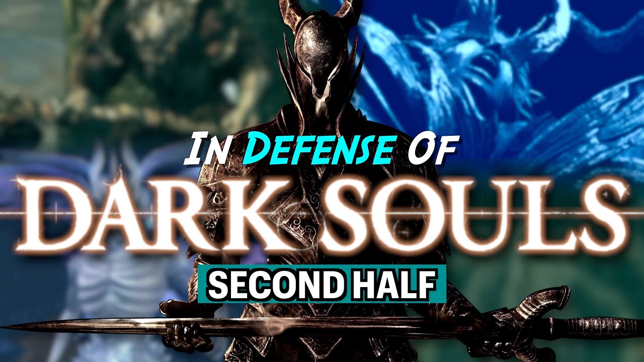 In Defense of Dark Souls' Second Half
