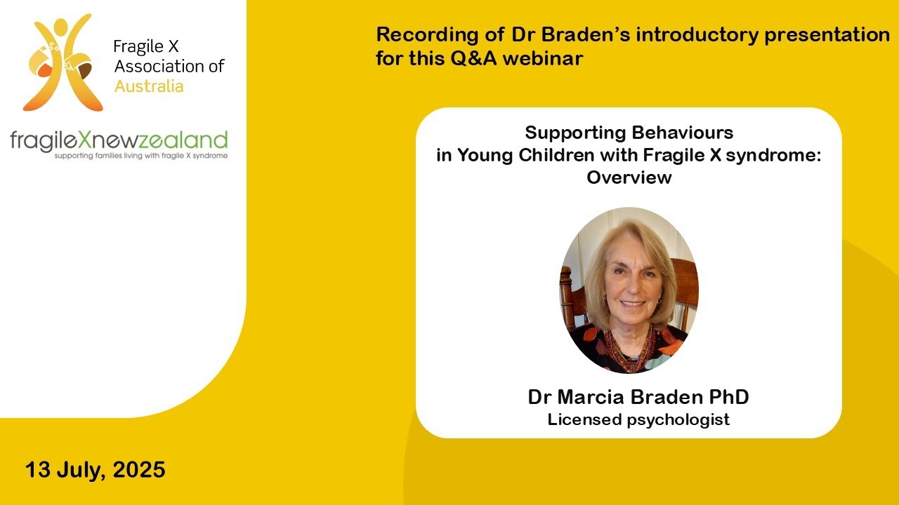 Overview of Behaviours and Fragile X syndrome | from Webinar with Dr Marcia Braden, 13 July 2025