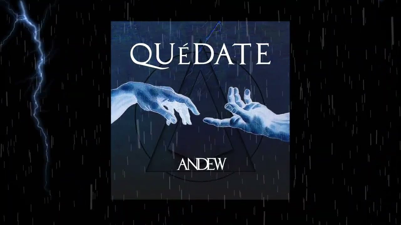 Andew - Qu&eacute;date (Visualizer)