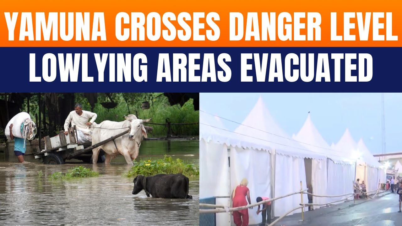 Delhi Floods 2025: Yamuna Crosses Danger Level, Residents Evacuated | News9