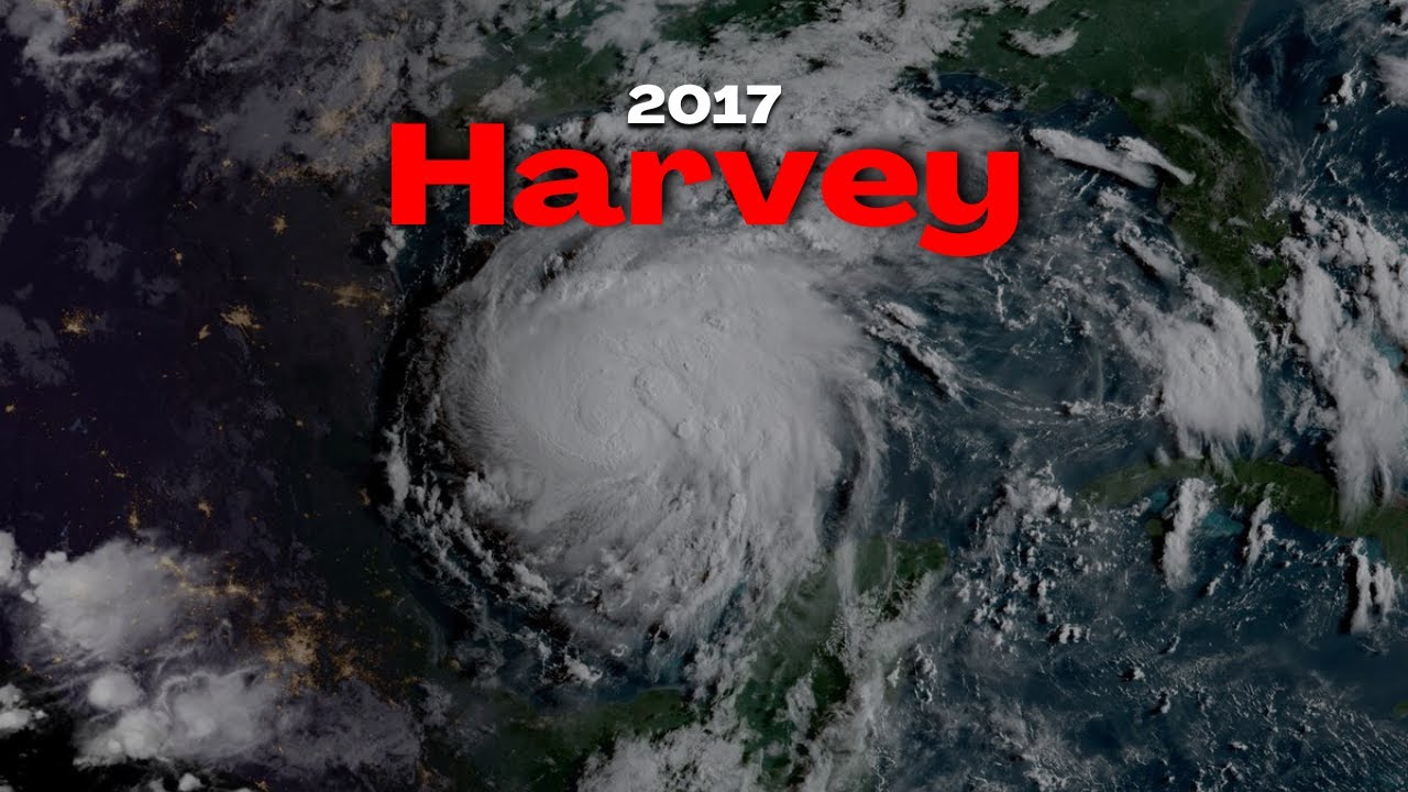 Harvey 2017 - The Worst Hurricane In Recorded History