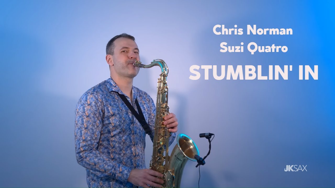 Chris Norman & Suzi Quatro - Stumblin' In (Saxophone Cover by JK Sax)