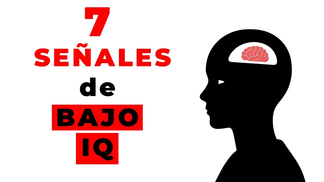 7 Señales de un Bajo IQ (Lo que nadie te dice sobre la inteligencia)