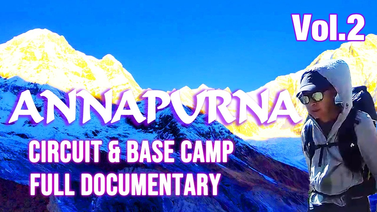 Annapurna Solo Trekking Compilation Vol.2 Circuit & BaseCamp