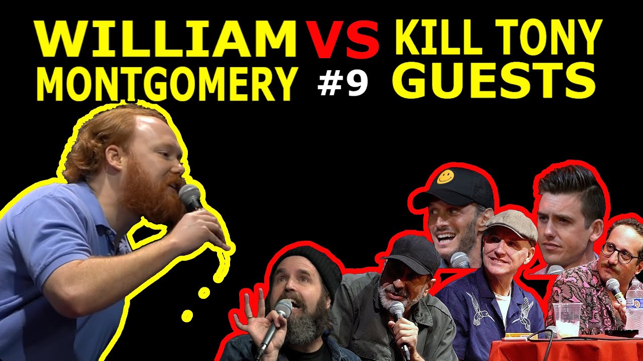 William Montgomery VS Kill Tony Guests #9