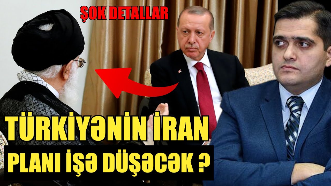 Türkiyənin İran planı işə düşəcək ?  - Şok detallar
