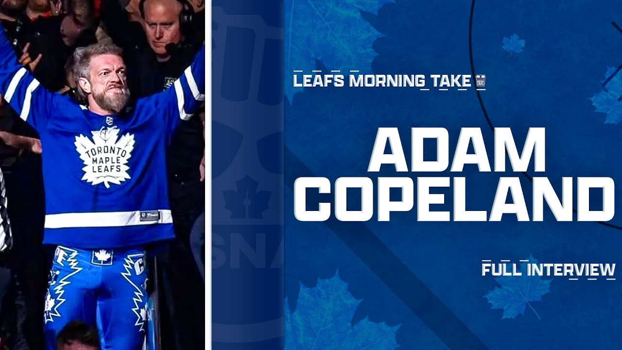 Adam Copeland Is ALL IN on This Leafs Team