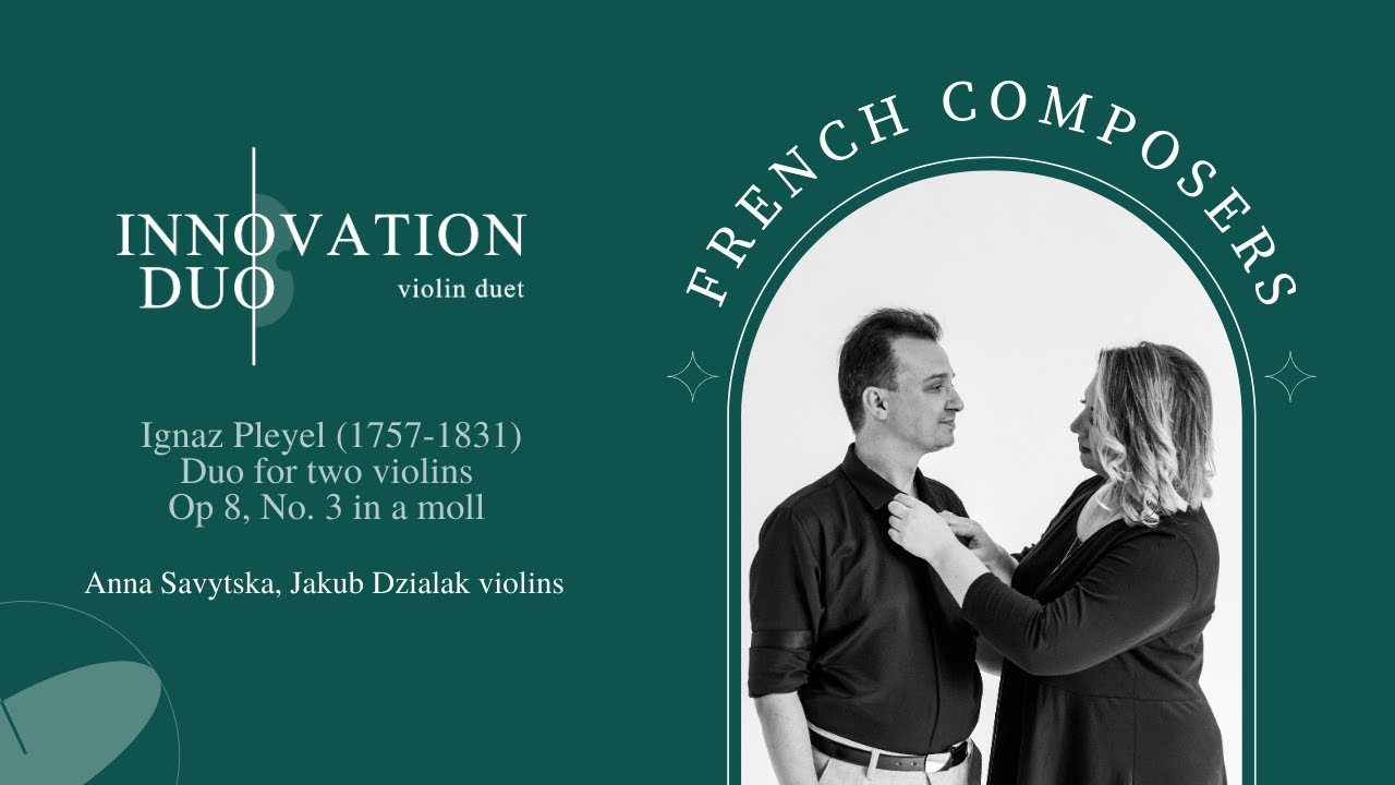 Innovation Duo plays Ignaz Pleyel - Duo for two violins Op.8, No.3 in a-moll