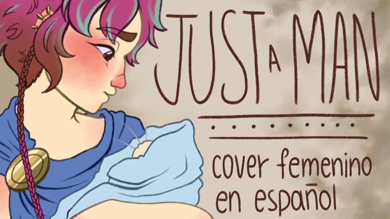 🥀【Just a Man - EPIC The Musical】COVER EN ESPAÑOL【DomeShan】