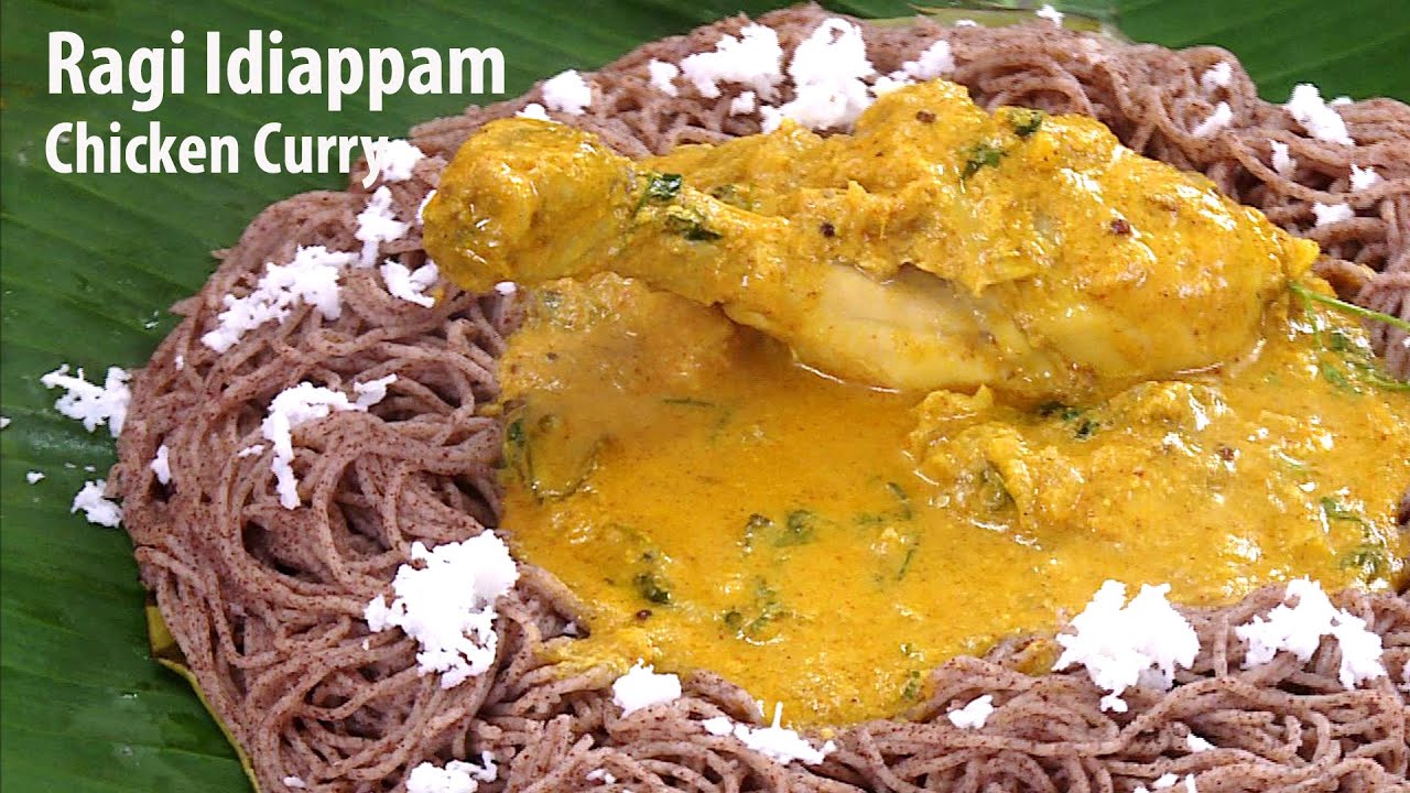 Chicken Kurma With  Raagi Idyappam -  Idiyappam | String Hopper - South Indian Breakfast Recipe