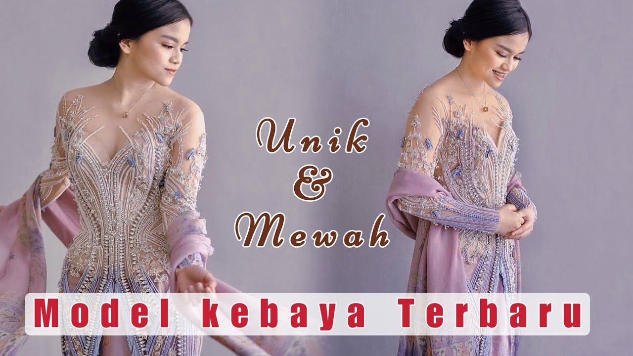 20 Inspirasi Model Kebaya Terbaru 2022 #kebaya #kebayamodern #kebayaterbaru