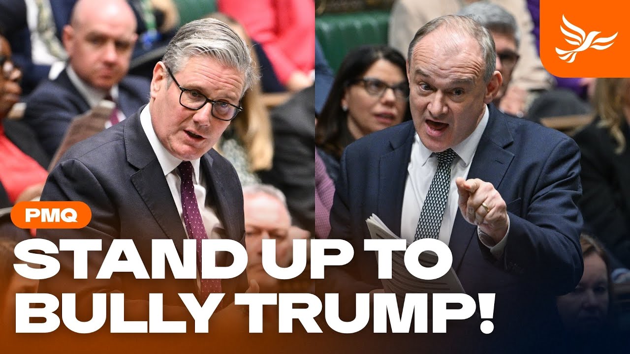 Ed Davey CALLS OUT Starmer’s Weak Approach to Trump