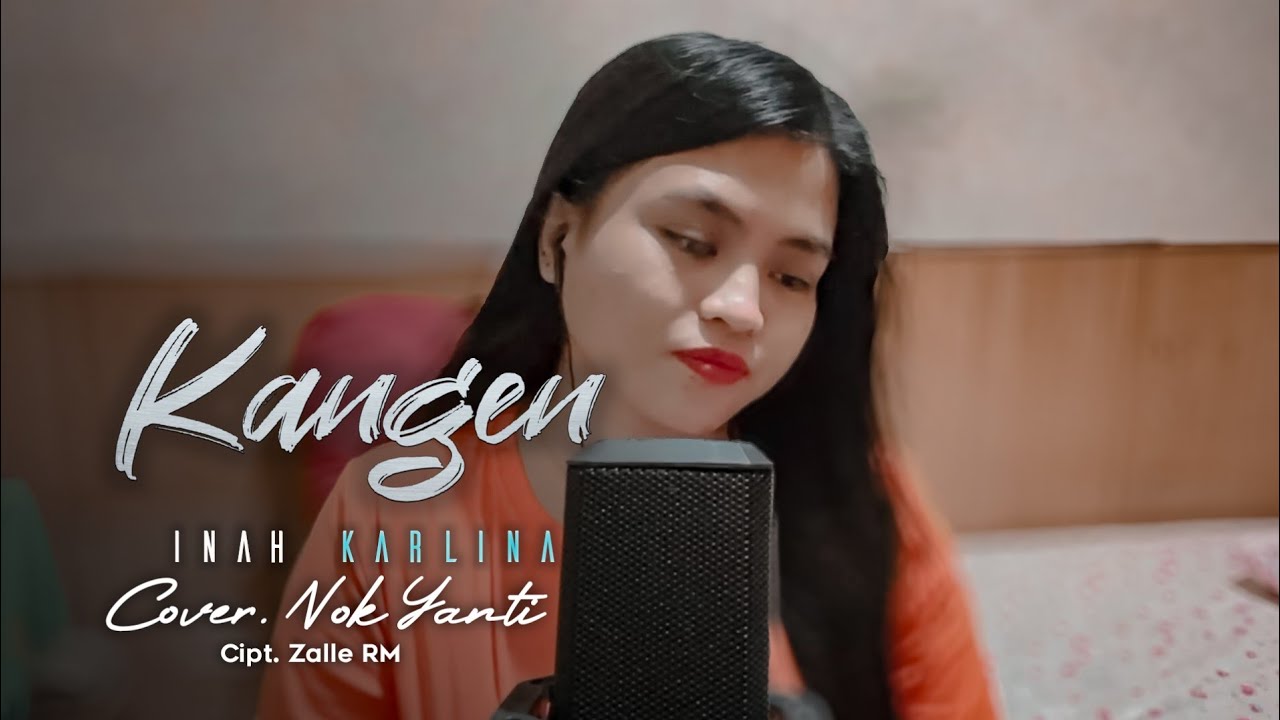 KANGEN (Inah Karlina) | Cover Nok Yanti