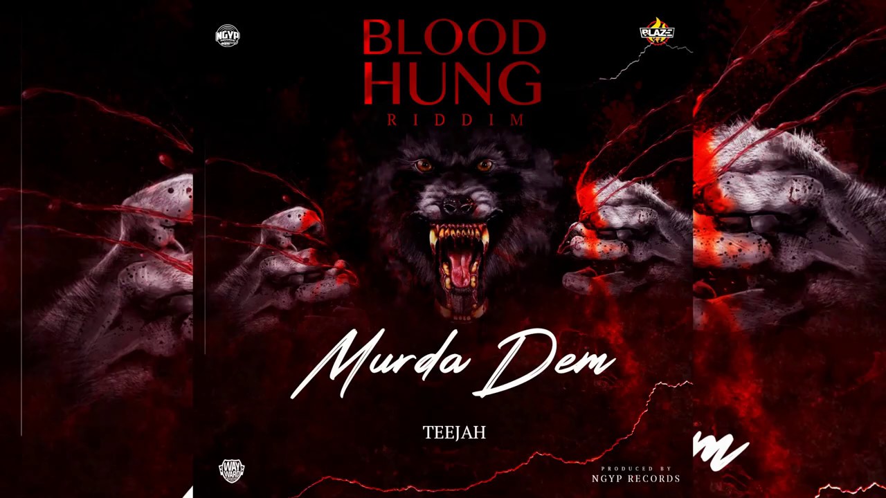 Teejah - Murda Dem (Blood Hung Riddim)
