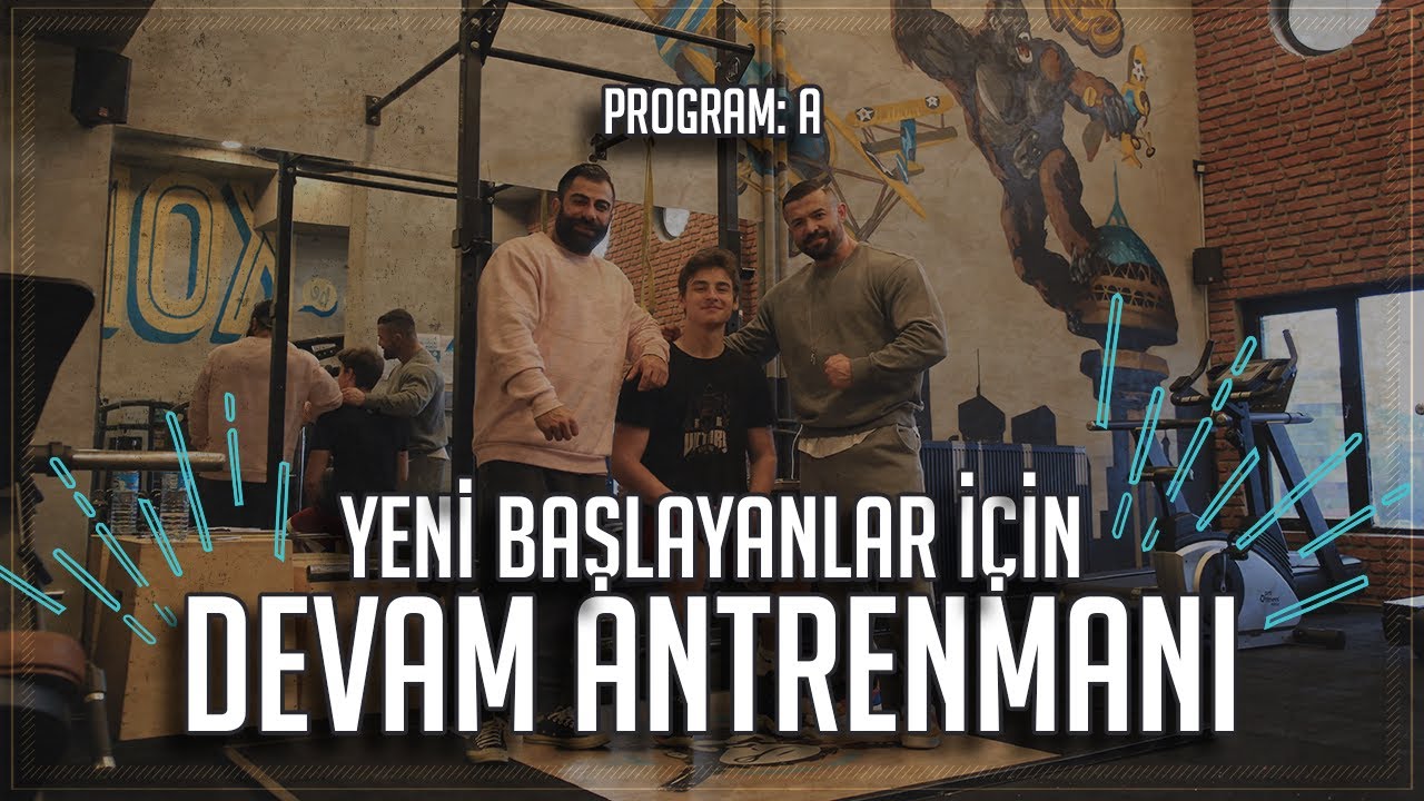 Yeni Başlayanlar İçin Devam Antrenmanı - Program: A