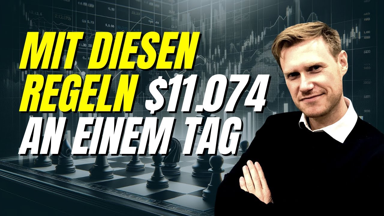 Mit diesen Trading-Regeln habe ich $11.074 an einem Tag verdient!