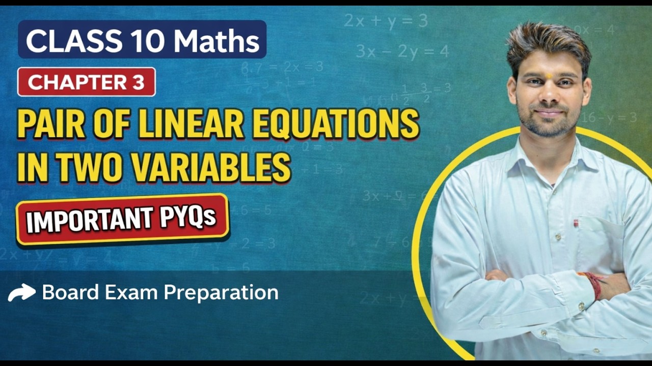 CBSE Class 10 Maths Chapter 3 | Pair of Linear Equations | Most Important Questions 2026