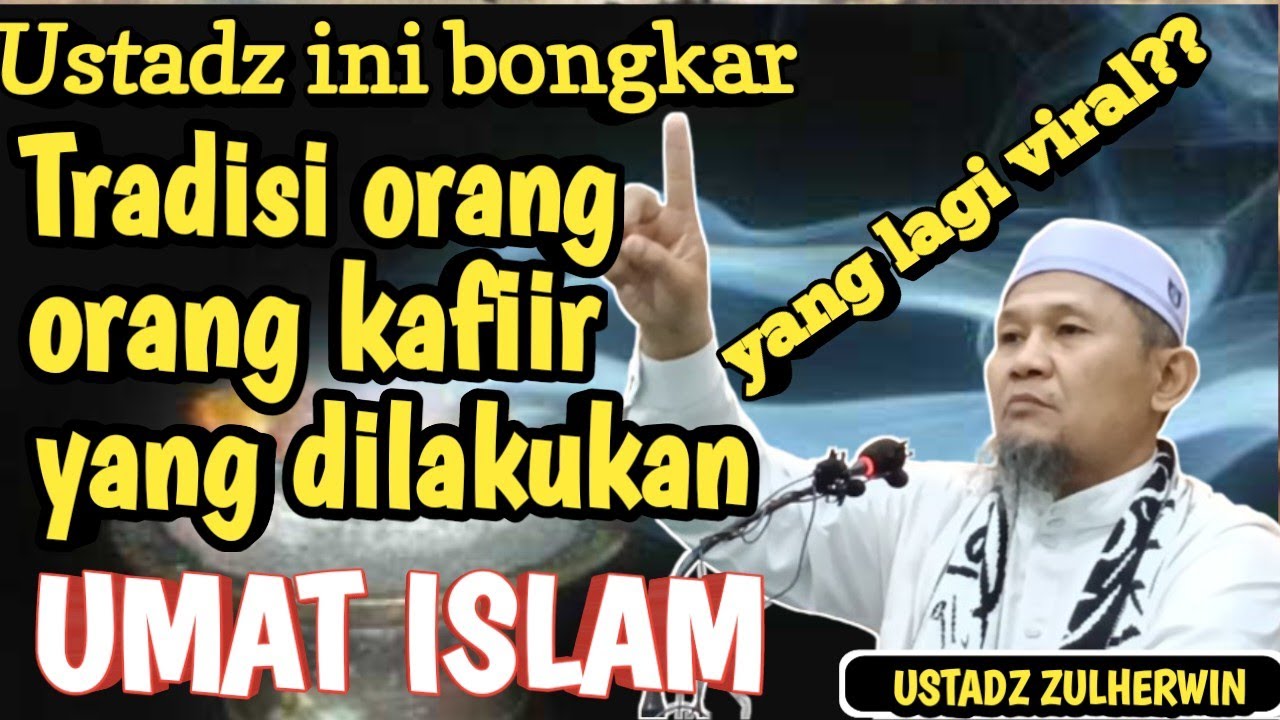VIRAL. USTADZ INI BONGKAR TRADISI ORANG KAFIR YANG DI LAKUKAN UMAT ISLAM 
