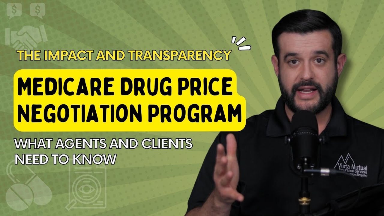 Medicare Drug Price Negotiation Program: What Agents and Clients Need to Know