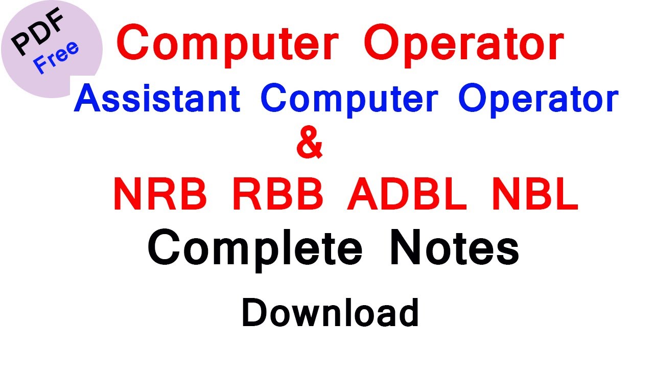 Computer Notes for Operator & NRB RBB ADBL NBL Download in English