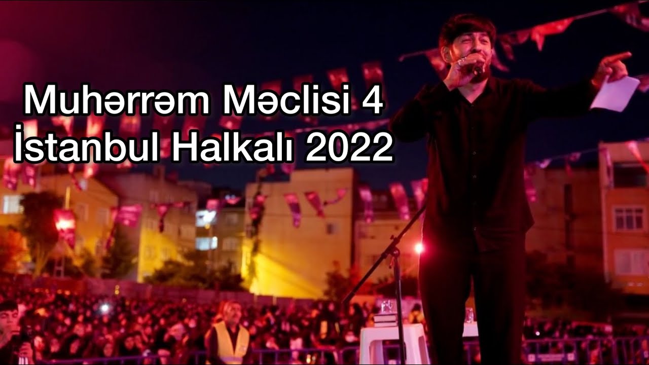Haci Zahir Mirzevi Muherrem ayi 2022 Halkali İstanbul (4-cü məclis)