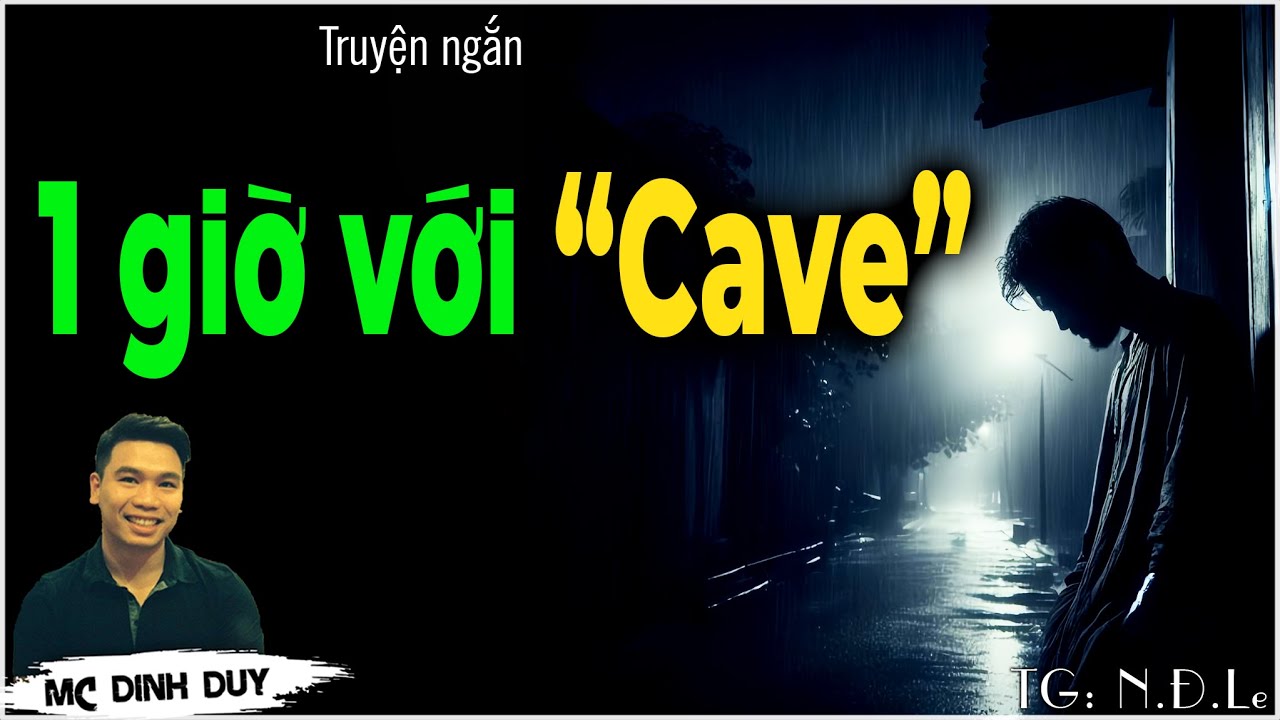 1 giờ với Cave | 2 Truyện ngắn tâm lý xã hội hay và ý nghĩa  | MC Đình Duy diễn đọc