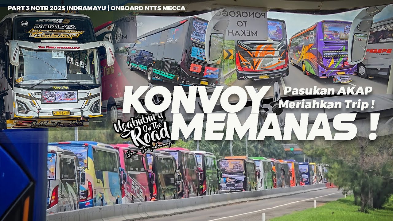 [ KONVOY TRIP PALING PENUH KEJUTAN ! ] MOMEN LANGKA RATUSAN BUS ARTIS JALAN BARENG Trip NOTR 2025