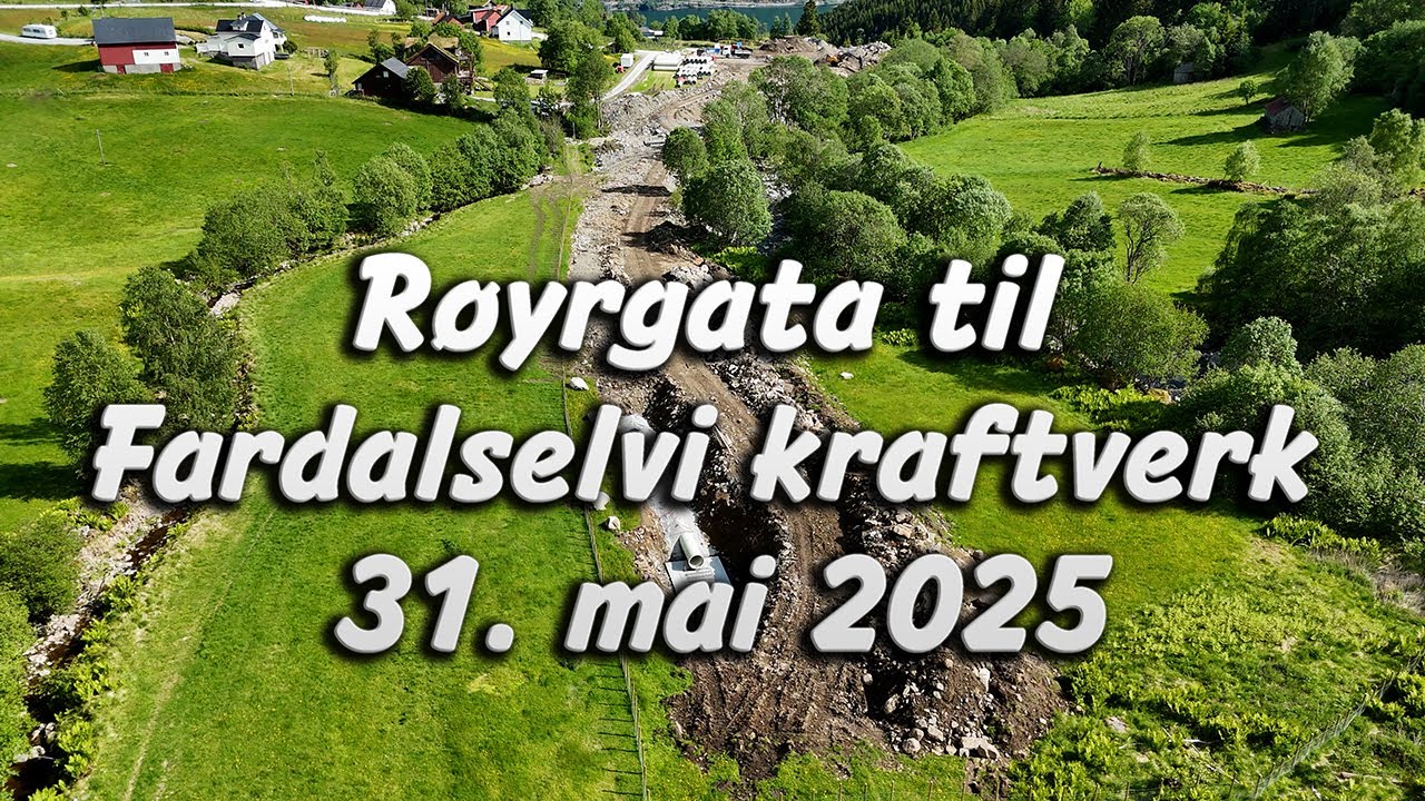 Fardalselvi kraftverk: Røyrgata tek form – mai 2025