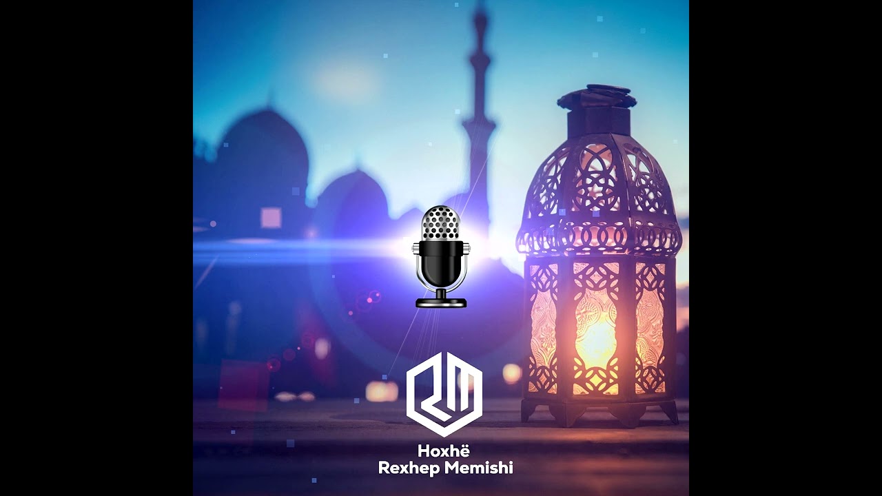 Burrëria në Islam - Hoxhë Rexhep Memishi