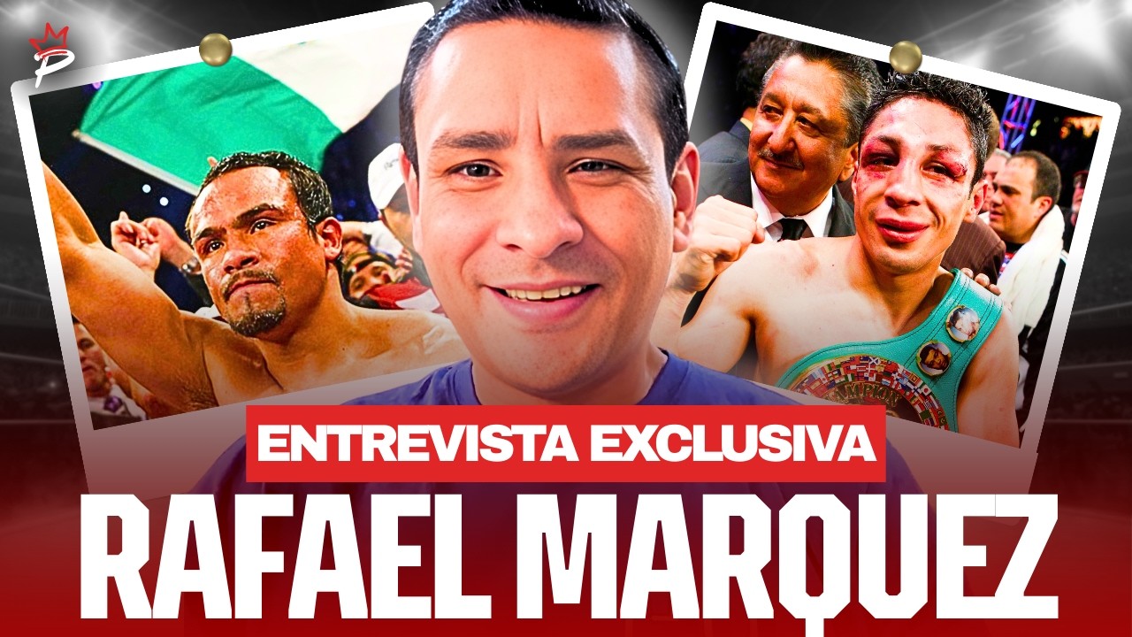 RAFAEL MARQUEZ: La Dinastía Marquez, Guerras con Israel Vazquez, La Lealtad en el Boxeo